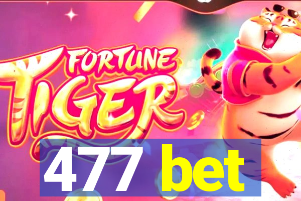 477 bet